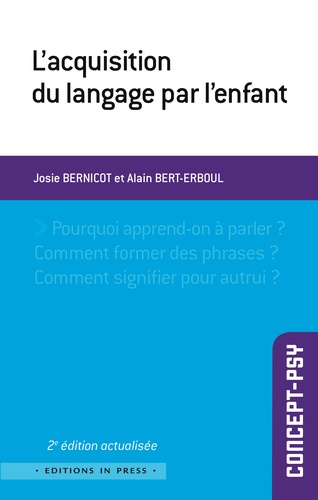 Josie Bernicot et Alain Bert-Erboul - L'acquisition du langage par l'enfant.