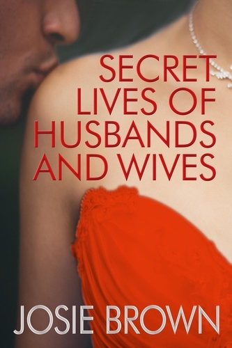  Josie Brown - Secret Lives of Husbands and Wives.
