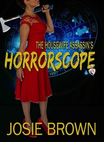  Josie Brown - The Housewife Assassin's Horrorscope - Housewife Assassin, #18.