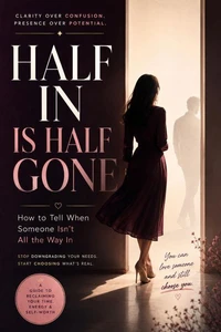 Half In Is Half Gone: How to Tell When Someone Isn't All the Way In