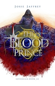  Josie Jaffrey - The Blood Prince - Sovereign, #3.