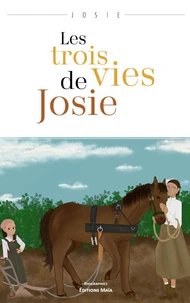 Les trois vies de Josie