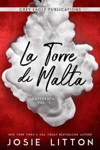  Josie Litton - La Torre di Malta - Catturata, #1.