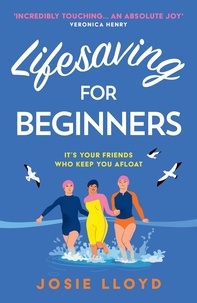 Josie Lloyd - Lifesaving for Beginners.