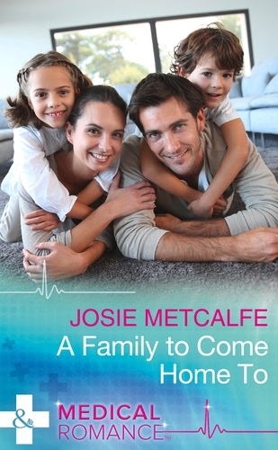 Josie Metcalfe - A Family To Come Home To.