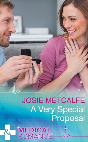Josie Metcalfe - A Very Special Proposal.