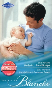 Médecin... bientôt papa ; Un pédiatre à Treasure Creek