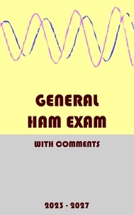 Ebook téléchargements gratuits pour kindle General Ham Exam: with Comments (2023-2027)