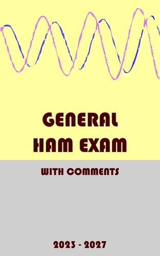  Josip Medved - General Ham Exam: with Comments (2023-2027).