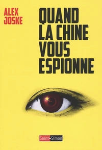 Quand la Chine vous espionne