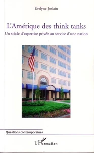L'Amérique des Think Tanks.