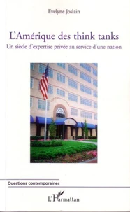 L'Amérique des Think Tanks.