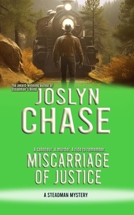  Joslyn Chase - Miscarriage of Justice - Steadman Mysteries, #4.