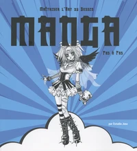 Maîtriser l'art du dessin manga pas à pas