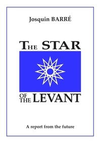 Josquin Barré - The star of the levant.