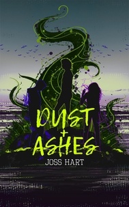 Meilleurs livres télécharger kindle Dust + Ashes  - Blood + Water, #3 par Joss Hart in French PDF