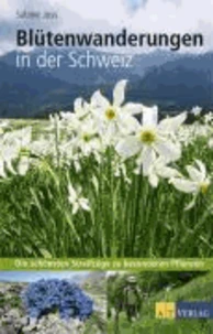 Blütenwanderungen in der Schweiz