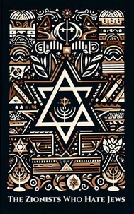 The ZIONISTS who HATE JEWS
