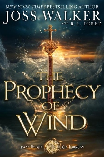  Joss Walker - The Prophecy of Wind - Jayne Thorne, CIA Librarian, #4.