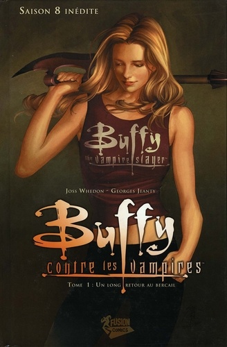 Buffy contre les vampires (Saison 8) T01. Un long retour au bercail