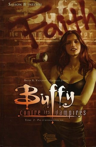 Buffy contre les vampires (Saison 8) T02. Pas d'avenir pour toi
