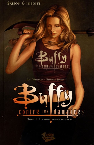 Buffy contre les vampires Tome 1 Un long retour au bercail