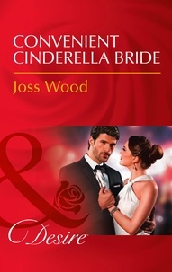 Joss Wood - Convenient Cinderella Bride.