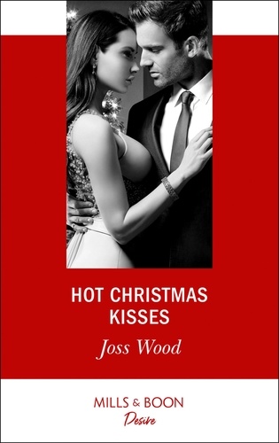 Joss Wood - Hot Christmas Kisses.