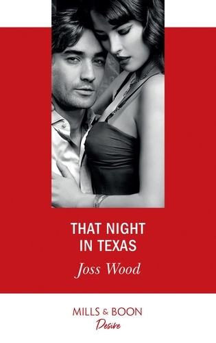 Joss Wood - That Night In Texas.