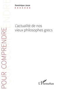 L'actualité de nos vieux philosophes grecs
