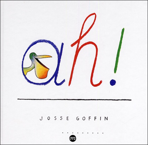 Josse Goffin - Ah !.
