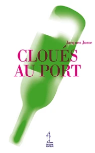 Cloués au port