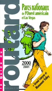 Parcs Nationaux De L'Ouest Americain Et Las Vegas. Edition 2000-2001