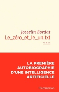 Téléchargements en ligne gratuits d'ebooks pdf Le_zéro_et_le_un.txt (Litterature Francaise) par Josselin Bordat 