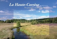 La Haute-Corrèze, une belle inconnue - De paysages en patrimoine.pdf