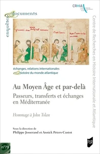 Au Moyen Age et par-delà : passeurs, échanges et transferts en Méditerranée