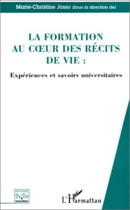 La formation au coeur des récits de vie. Expériences et savoirs universitaires