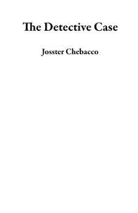  Josster Chebacco - The Detective Case.