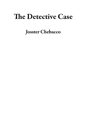  Josster Chebacco - The Detective Case.