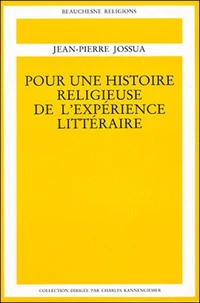 Pour Une Histoire Religieuse De L'Experience Litteraire Tome 3. Dieu Au 19eme Et 20eme Siecles