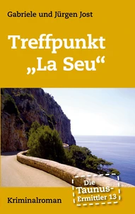 Die Taunus-Ermittler Band 13 Treffpunkt „La Seu“