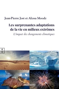 Les surprenantes adaptations de la vie en milieux extrêmes
