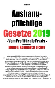 Jost Scholl - Aushangpflichtige Gesetze 2019 Gesamtausgabe - Vom Profi für die Praxis.