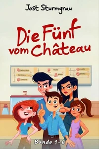 Die Fünf vom Château: Die Gestrandeten Sammelband (Bände 1–6)