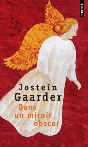 Jostein Gaarder - Dans Un Miroir Obscur.