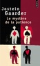 Jostein Gaarder - Le Mystere De La Patience.