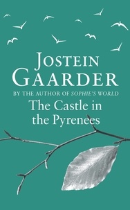 Jostein Gaarder - The Castle in the Pyrenees.
