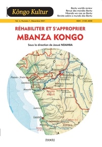 Josué Ndamba et Jean N'sondé - Kôngo-Kultur : Revue des Mondes  bantu, vol. 4 - Réhabiliter et s'approprier Mbanza Kongo.