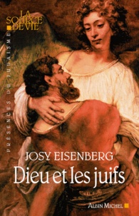 Josy Eisenberg - Dieu et les juifs.