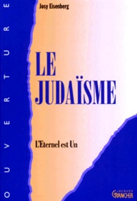 Josy Eisenberg - Le Judaisme.
